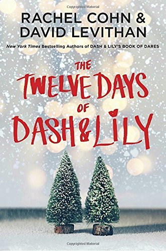 Rachel Cohn/The Twelve Days of Dash & Lily