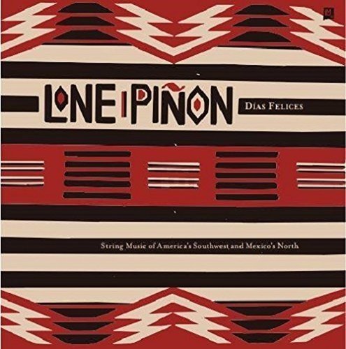 Lone Pinon/Dias Felices