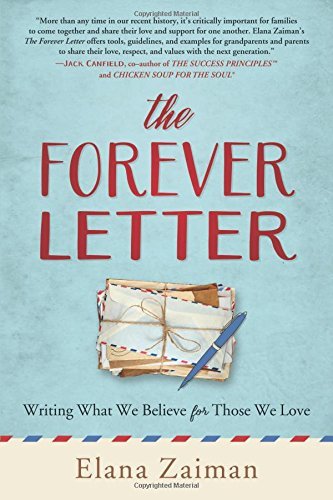 Elana Zaiman/The Forever Letter@ Writing What We Believe for Those We Love