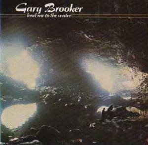 Gary Brooker/Lead Me To The Water