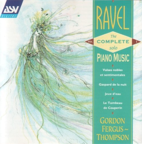 M. Ravel/Piano Music-Vol 1@Fergus-Thompson*gordon (Pno)