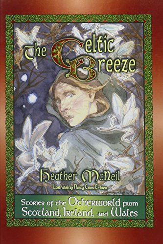 Heather Mcneil The Celtic Breeze Stories Of The Otherworld From Scotland Ireland 