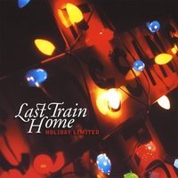 Last Train Home/Holiday Limited
