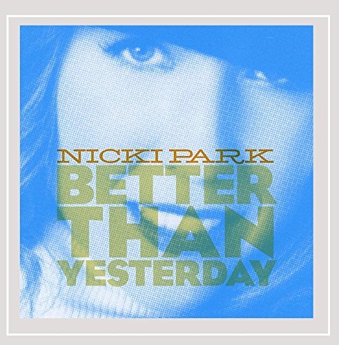 Nicki Park/Better Than Yesterday