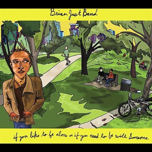 Brian Just Band/If You Like To Be Alone Or If