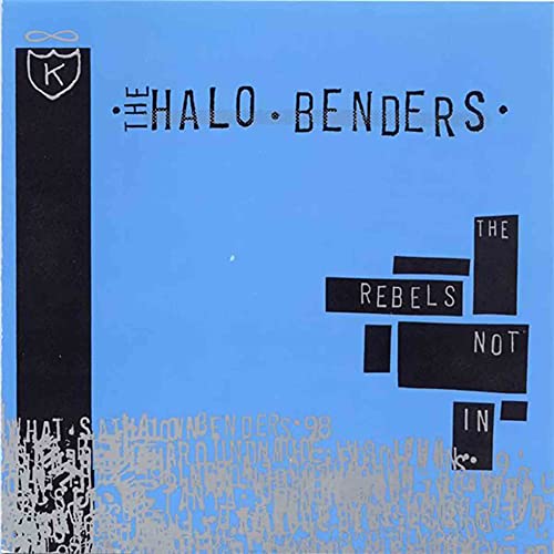 Halo Benders/Rebels Not In