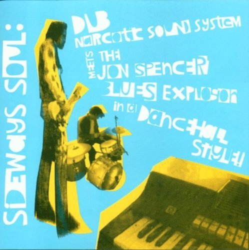 Dub Narcotic Sound System Sideways Soul 