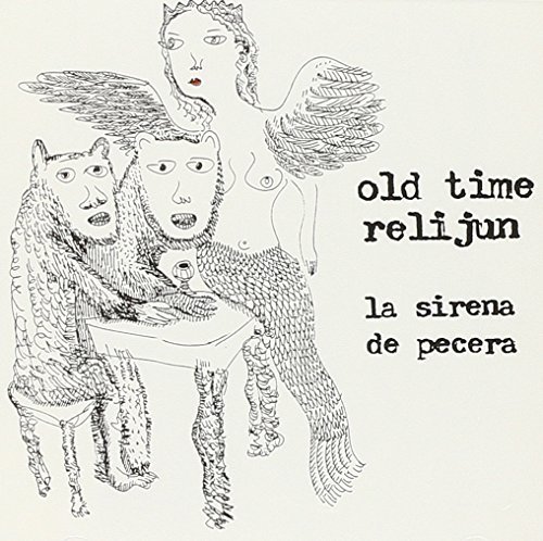 Old Time Relijun/La Sirena De Pecera