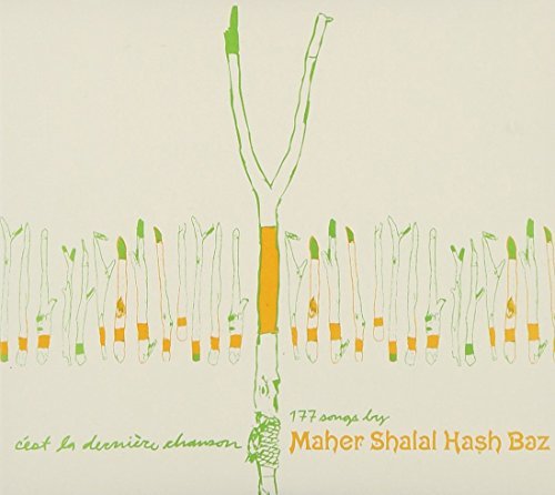 Maher Shalal Hash Baz/C'Est La Derniere Chanson