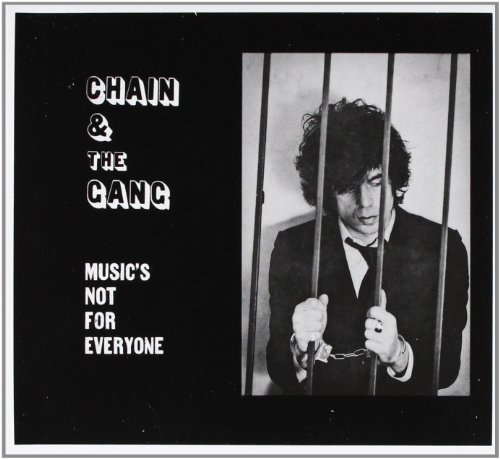 Chain & The Gang Music's Not For Everyone 