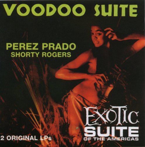 Perez Prado/Voodoo Suite/Exotic Suite