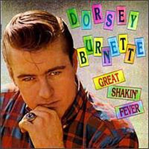 Dorsey Burnette/Great Shakin' Fever@Import-Deu