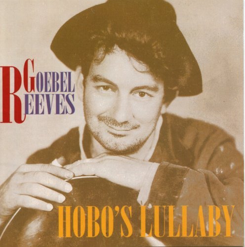 Goebel Reeves/Hobo's Lullaby@Import-Deu