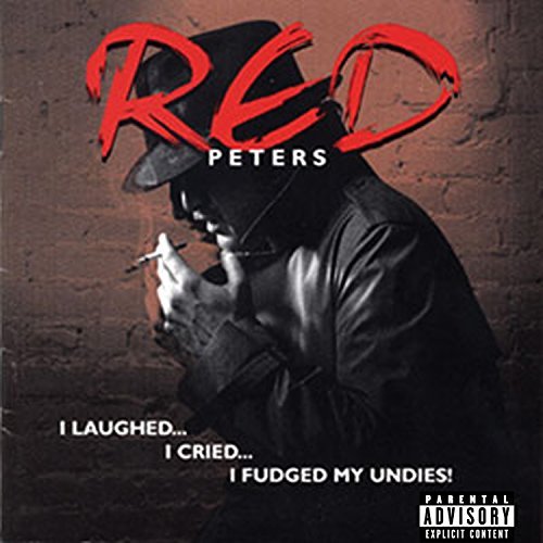 Red Peters/I Laughted I Cried I Fudged My@Explicit Version