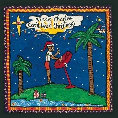 Vince Charles Carribbean Christmas 