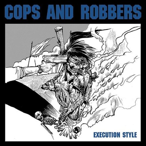 Cops & Robbers/Execution Style