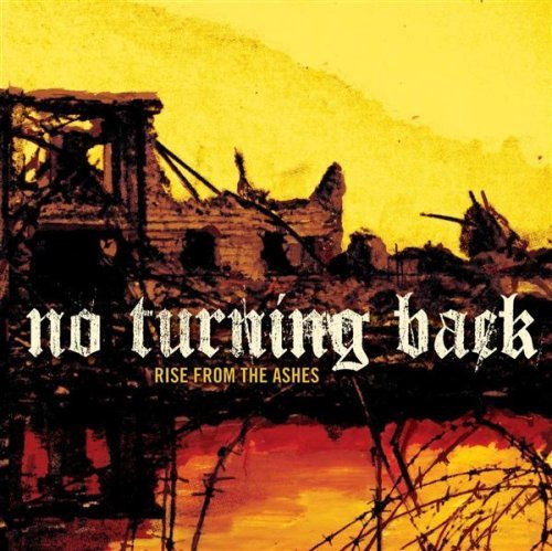 No Turning Back/Rise From The Ashes