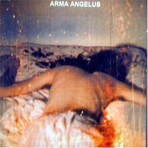 Arma Angelus/Where Sleeplessness Is Rest Fr