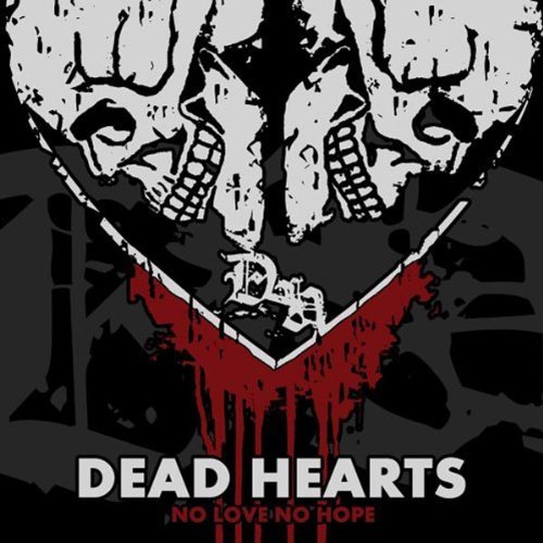Dead Hearts/No Love No Hope Ep