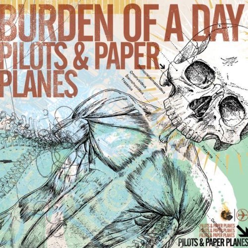Burden Of A Day/Pilots & Paper Planes