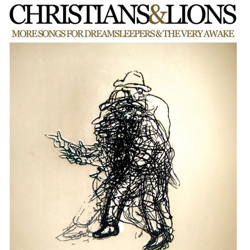 Christians & Lions/More Songs For Dreamsleepers &