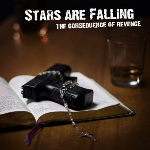Stars Are Falling/Consequence Of Revenge