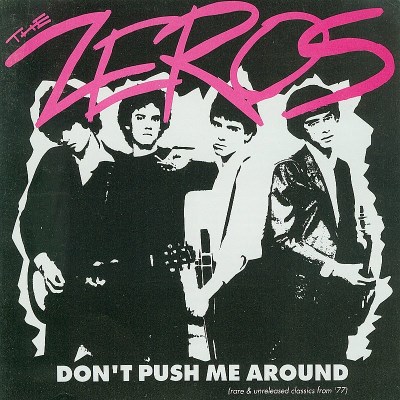 Zeros/Don'T Push Me Around