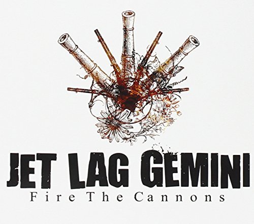 Jet Lag Gemini/Fire The Cannons@.