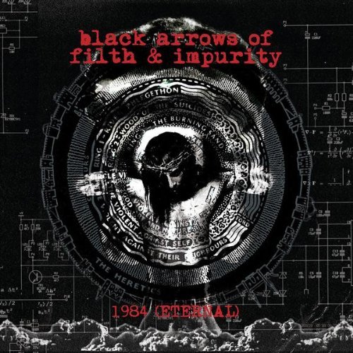 Black Arrows Of Filth & Impuri/1984 (Eternal)