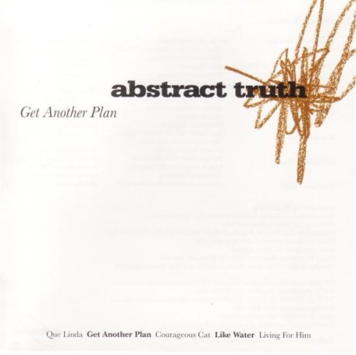 Abstract Truth Get Another Plan 