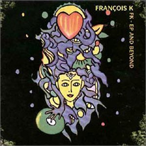 Francois K/Fk Ep Remixes