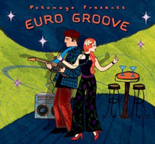 Putumayo Presents/Euro Groove@Putumayo Presents