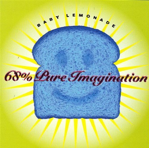 Baby Lemonade/68 Per Cent Pure Imagination
