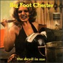 Big Foot Chester/Devil In Me