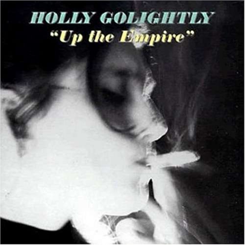 Holly Golightly/Up The Empire
