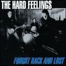 Hard Feelings/Fought Back & Lost