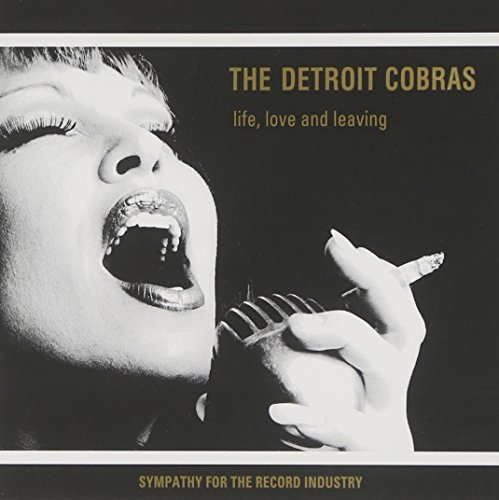 Detroit Cobras/Life Love & Leaving