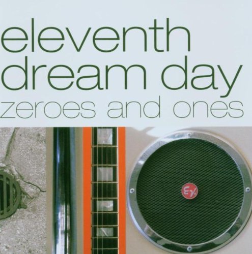 Eleventh Dream Day/Zeroes & Ones