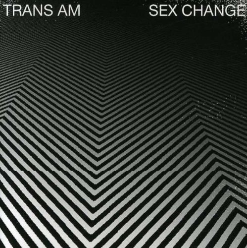 Trans Am/Sex Change (white vinyl)