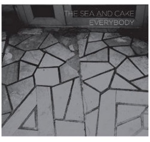 Sea & Cake/Everybody