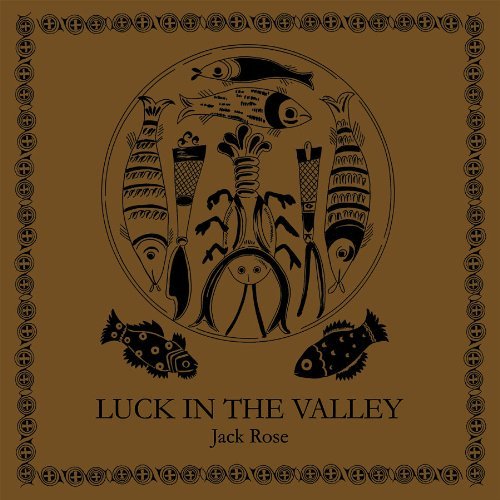 Jack Rose/Luck In The Valley@Luck In The Valley