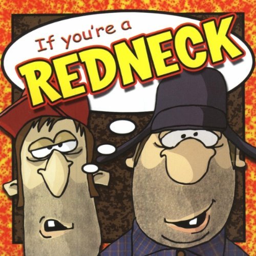 If You'Re A Redneck/If You'Re A Redneck