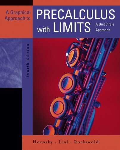 John Hornsby A Graphical Approach To Precalculus With Limits A Unit Circle Approach 0 Edition; 