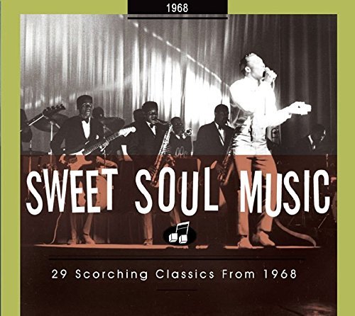 Sweet Soul Music/29 Scorching Classics 1968