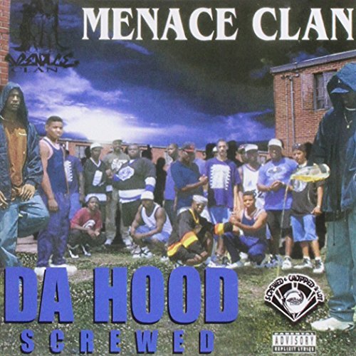 Menance Clan/Da Hood-Chopped & Screwed@Explicit Version@Screwed Version