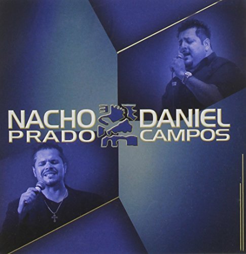 Nacho Y Daniel/Prado Nacho/Daniel Campos@Import-Arg