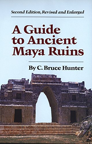 C. Bruce Hunter/Guide to Ancient Maya Ruins@0002 EDITION;Rev and Enl