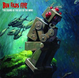 Ben Folds Five/Sounds Of The Life Of The Mind@Import-Eu