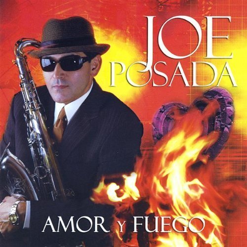 Joe Posada/Amor Y Fuego
