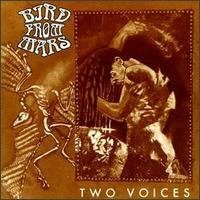 Bird From Mars Two Voices 
